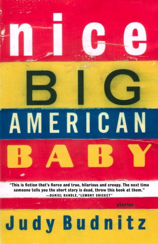 Cover for Judy Budnitz · Nice Big American Baby (Paperback Book) (2006)