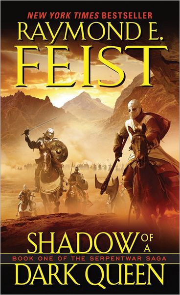 Cover for Raymond E. Feist · Shadow of a Dark Queen: Book One of the Serpentwar Saga - Serpentwar Saga (Paperback Bog) (2010)