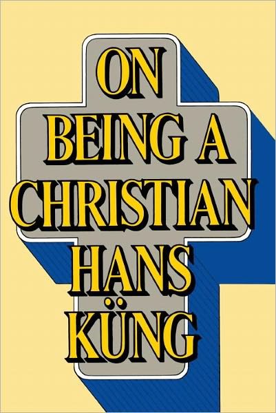 Cover for Hans Küng · On Being a Christian (Paperback Bog) [Reprint edition] (1984)