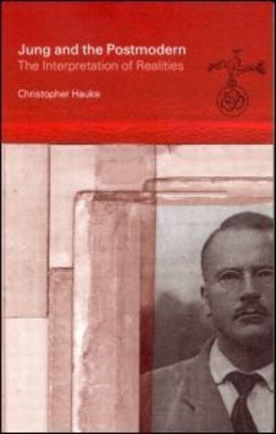 Cover for Hauke, Christopher (Goldsmiths, University of London, UK) · Jung and the Postmodern: The Interpretation of Realities (Paperback Book) (2000)