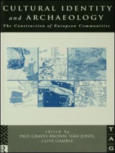 Cover for Paul Graves-brown · Cultural Identity and Archaeology: The Construction of European Communities (Paperback Book) (2012)