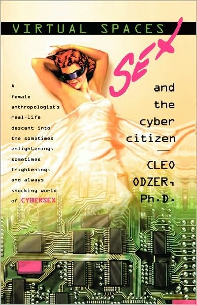 Cover for Cleo Odzer · Virtual Spaces: Sex and the Cyber Citizen (Paperback Book) (1997)