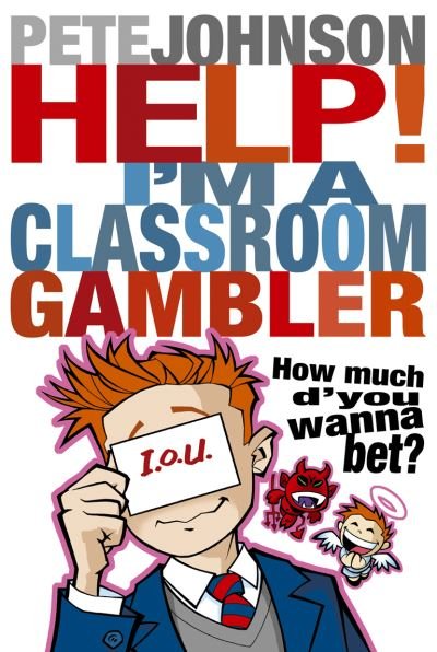Cover for Pete Johnson · Help! I'm a Classroom Gambler (Taschenbuch) (2018)