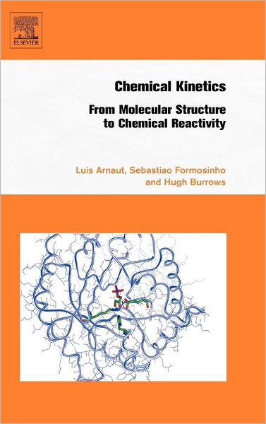 Cover for Hugh Burrows · Chemical Kinetics: From Molecular Structure to Chemical Reactivity (Hardcover Book) (2006)