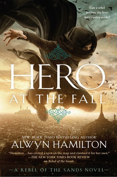 Cover for Alwyn Hamilton · Hero at the Fall - Rebel of the Sands (Hardcover Book)