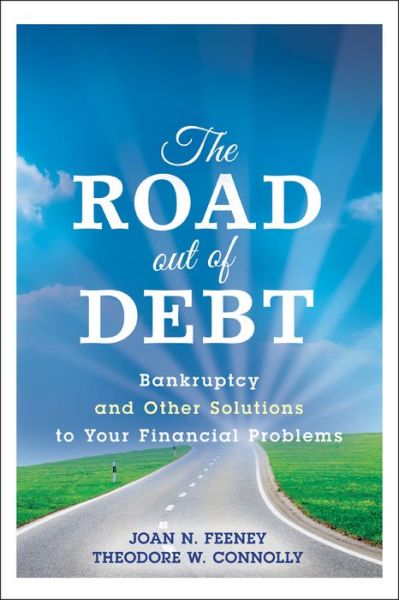 Cover for J. N. Feeney · The Road Out of Debt + Website: Bankruptcy and Other Solutions to Your Financial Problems (Hardcover Book) (2010)