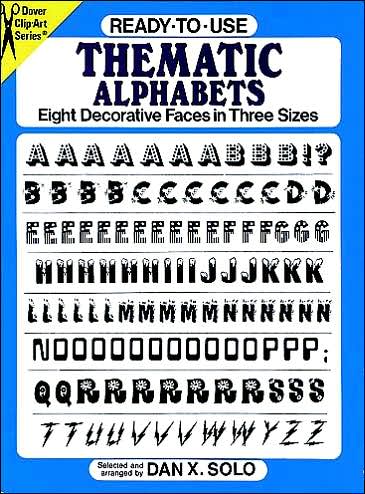 Cover for Dan X. Solo · Ready-to-Use Thematic Alphabets: Eight Decorative Faces in Three Sizes - Dover Clip Art Ready-to-Use (Book) (2003)