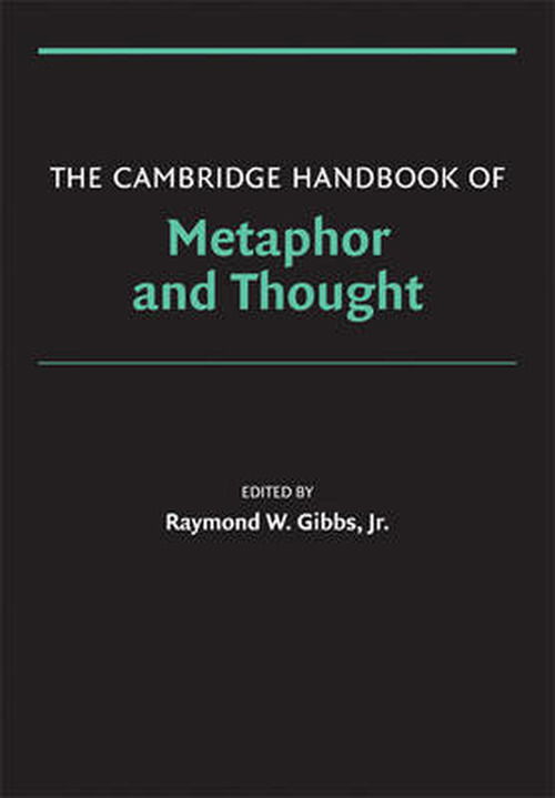 Cover for Raymond W Gibbs · The Cambridge Handbook of Metaphor and Thought - Cambridge Handbooks in Psychology (Taschenbuch) (2008)