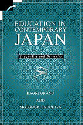 Cover for Okano, Kaori (La Trobe University, Victoria) · Education in Contemporary Japan: Inequality and Diversity - Contemporary Japanese Society (Paperback Book) (1999)