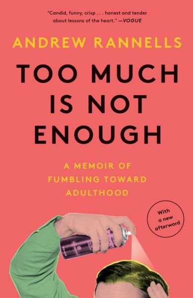 Cover for Andrew Rannells · Too Much Is Not Enough: A Memoir of Fumbling Toward Adulthood (Paperback Bog) (2020)