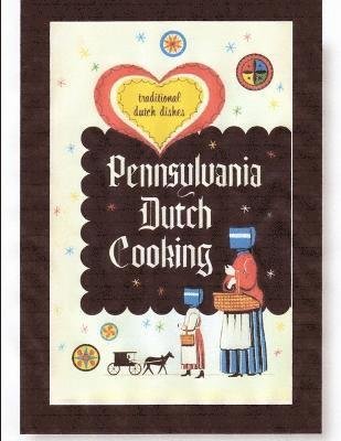 Cover for Philip Martin McCaulay · Pennsylvania Dutch Cooking (Bok) (2010)