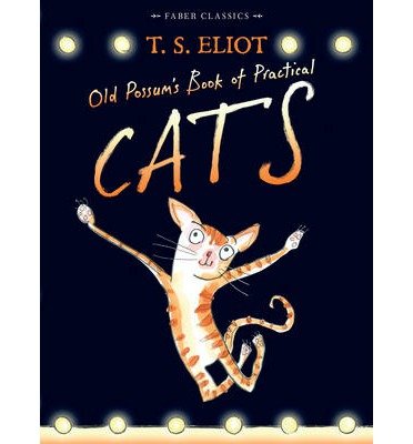 Cover for T. S. Eliot · Old Possum's Book of Practical Cats: with illustrations by Rebecca Ashdown - Faber Children's Classics (Paperback Bog) [Main edition] (2014)