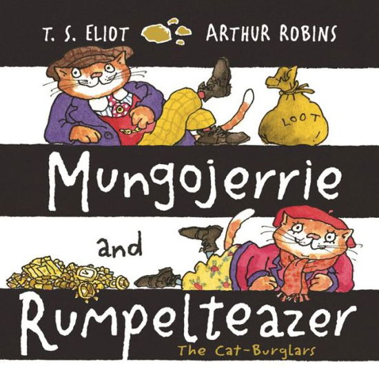 Mungojerrie and Rumpelteazer - Old Possum's Cats - T. S. Eliot - Boeken - Faber & Faber - 9780571324866 - 4 januari 2018