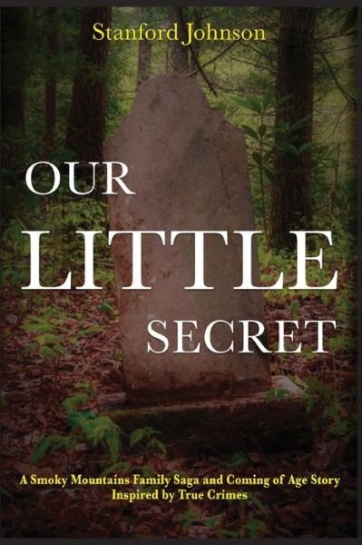 Our LITTLE Secret - Stanford Johnson - Bücher - Stanford Johnson - 9780578396866 - 23. November 2021