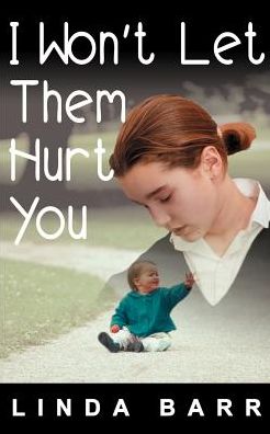 Cover for Linda Barr · I Won't Let Them Hurt You (Paperback Bog) (2000)