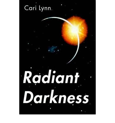 Cover for Cari Lynn · Radiant Darkness (Pocketbok) (2000)