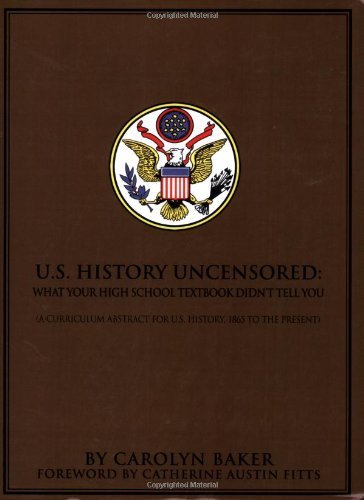 Cover for Carolyn Baker · U.s. History Uncensored: What Your High School Textbook Didn't Tell You (Paperback Book) (2006)