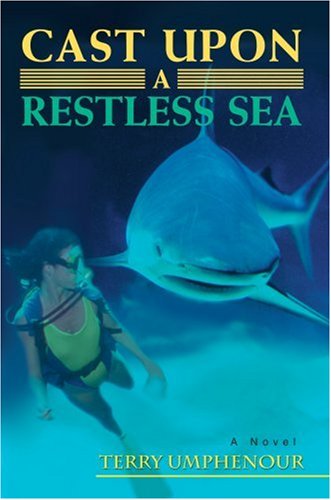 Cover for Terry Umphenour · Cast Upon a Restless Sea (Hardcover Book) (2006)