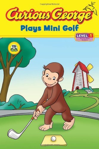 Curious George Plays Mini Golf - Curious George - H. A. Rey - Books - HarperCollins - 9780618999866 - August 25, 2008