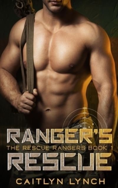 Cover for Caitlyn Lynch · Ranger's Rescue (Book) (2022)