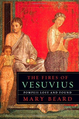 Cover for Mary Beard · The Fires of Vesuvius: Pompeii Lost and Found (Paperback Book) (2010)