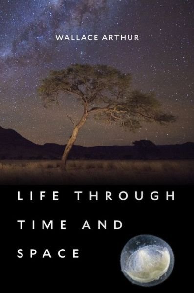 Cover for Wallace Arthur · Life through Time and Space (Hardcover Book) (2017)