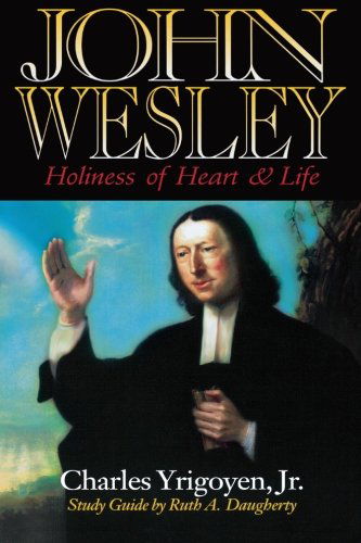 Cover for Charles Yrigoyen · John Wesley: Holiness of Heart and Life (Paperback Book) (1999)