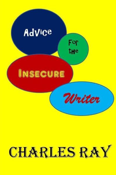 Cover for Ray Charles · Advice for the Insecure Writer (Taschenbuch) (2015)