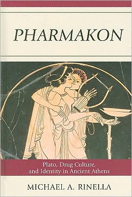 Cover for Michael A. Rinella · Pharmakon: Plato, Drug Culture, and Identity in Ancient Athens (Hardcover Book) (2010)