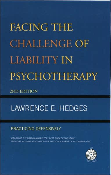 Cover for Lawrence E. Hedges · Facing the Challenge of Liability in Psychotherapy: Practicing Defensively (Hardcover Book) [Second edition] (2007)