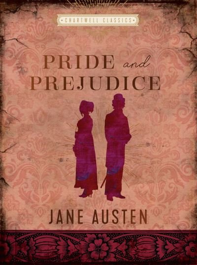 Pride and Prejudice - Chartwell Classics - Jane Austen - Bücher - Quarto Publishing Group USA Inc - 9780785839866 - 5. April 2022