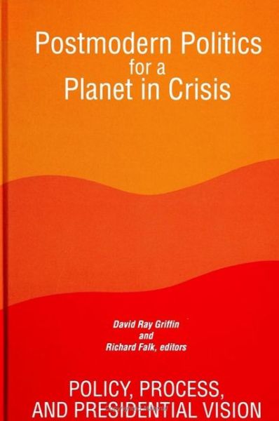 Cover for David Ray Griffin · Postmodern Politics for a Planet in Crisis (Pocketbok) (1993)