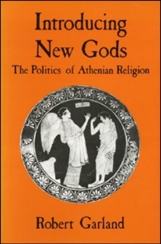 Cover for Robert Garland · Introducing New Gods: The Politics of Athenian Religion (Pocketbok) (2008)