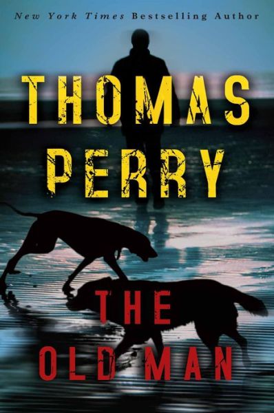 Cover for Thomas Perry · The old man (Inbunden Bok) [First edition. edition] (2017)