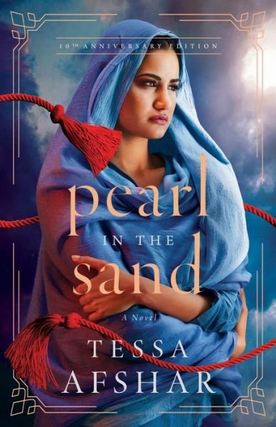 Cover for Tessa Afshar · Pearl in the Sand A Novel - 10th Anniversary Edition (Buch) (2020)