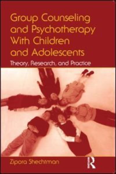 Cover for Zipora Shechtman · Group Counseling and Psychotherapy With Children and Adolescents: Theory, Research, and Practice (Paperback Book) (2006)