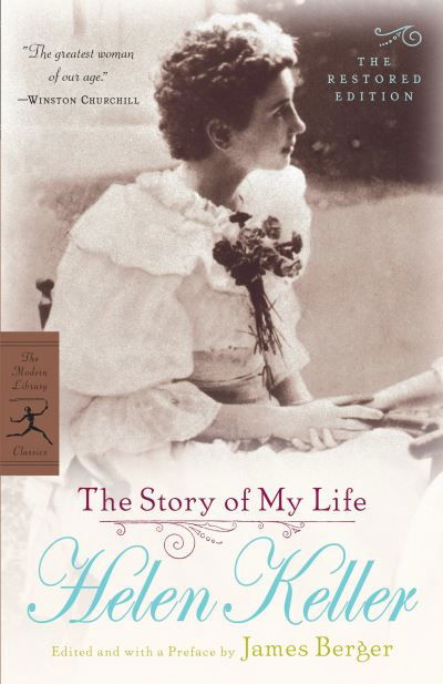 Cover for Helen Keller · The Story of My Life: The Restored Edition - Modern Library Classics (Paperback Book) [New edition] (2004)