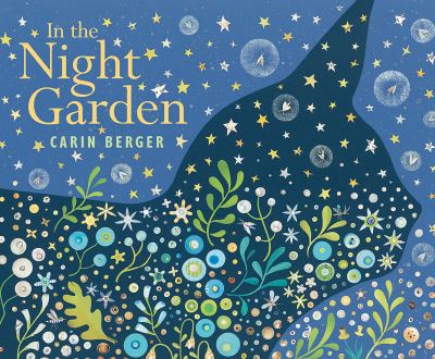 Cover for Carin Berger · In the Night Garden (Hardcover Book) (2023)