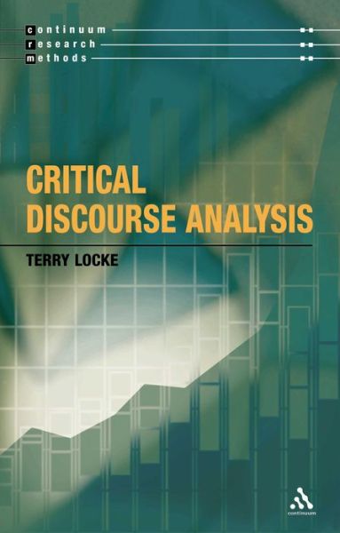 Terry Locke · Critical Discourse Analysis - Continuum Research Methods (Paperback Book) (2004)