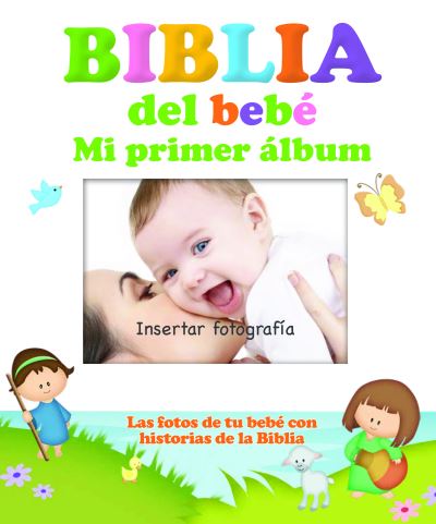 Cover for Loyola Press · Biblia del Bebe, Mi Primer Album (Board book) (2020)