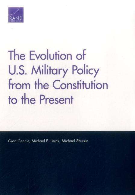 Cover for Gian Gentile · The Evolution of U.S. Military Policy from the Constitution to the Present (Paperback Book) (2017)