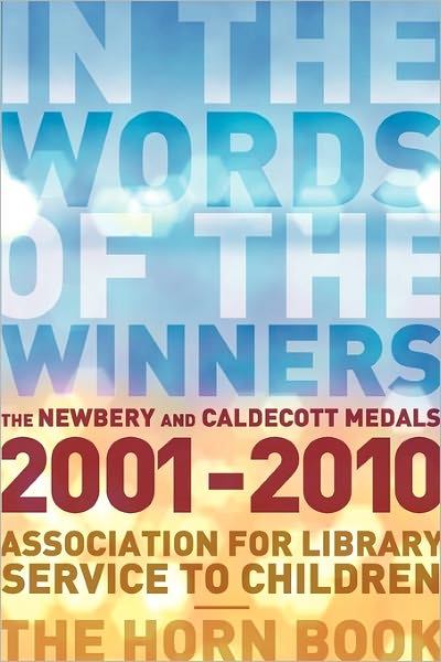 Cover for Association for Library Services to Children (ALSC) · In the Words of the Winners: The Newbery and Caldecott Medals, 2001-2010 (Paperback Bog) (2010)