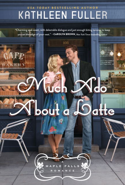 Cover for Kathleen Fuller · Much Ado About a Latte - A Maple Falls Romance (Paperback Book) (2024)