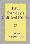 Cover for David Attwood · Paul Ramsey's Political Ethics (Paperback Book) (1991)