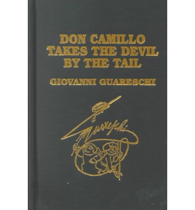 Cover for Giovanni Guareschi · Don Camillo Takes the Devil by the Tail (Hardcover Book) (2013)