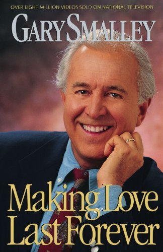 Cover for Dr. Gary Smalley · Making Love Last Forever (Pocketbok) [1st edition] (1997)