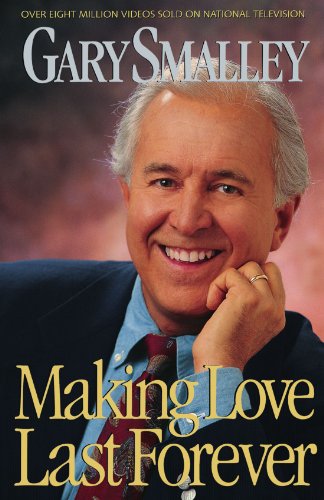 Cover for Dr. Gary Smalley · Making Love Last Forever (Paperback Book) [1st edition] (1997)