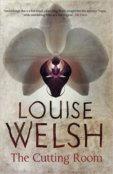 Cover for Louise Welsh · The Cutting Room (Taschenbuch) [Main edition] (2011)