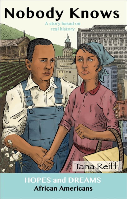 Cover for Tyler Stiene · Nobody Knows: African Americans: A Story Based on Real History - Hopes and Dreams (Paperback Book) (2015)