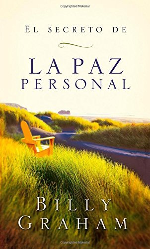 Cover for Billy Graham · El Secreto De La Paz Personal (Paperback Book) [Spanish, Tra edition] (2004)